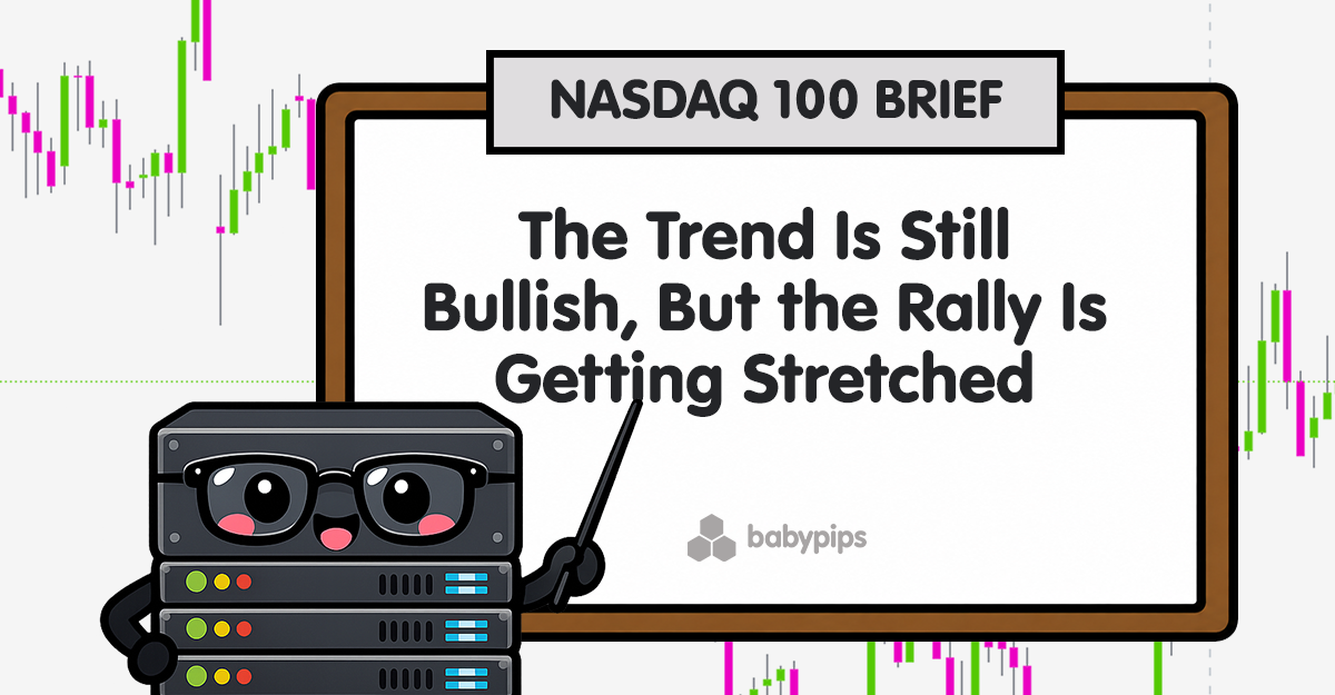 Nasdaq 100 Brief: The Trend Is Still Bullish, But the Rally Is Getting Stretched