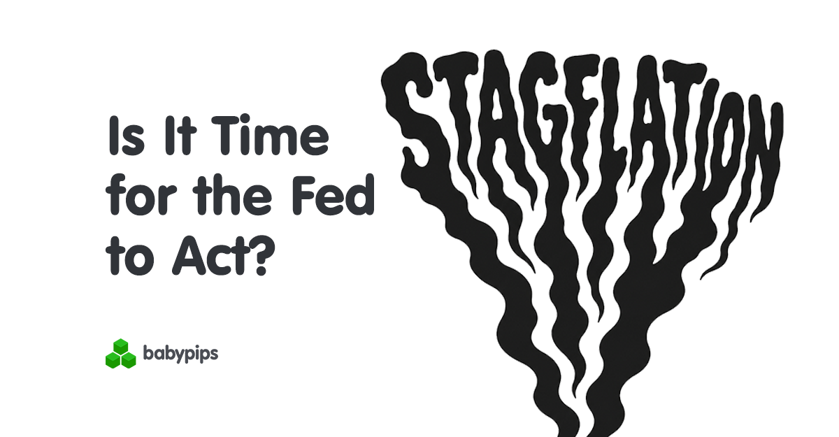 Stagflation Is Still in the Conversation: Time for the Fed to Act?
